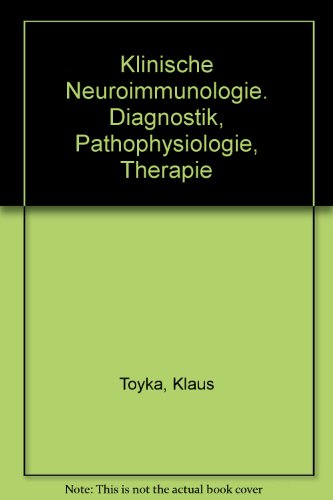 Beispielbild fr Klinische Neuroimmunologie - Diagnostik, Pathophysiologie, Therapie - zum Verkauf von Martin Preu / Akademische Buchhandlung Woetzel