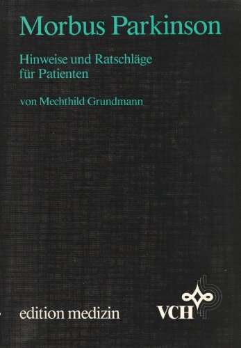 Stock image for Morbus Parkinson - Hinweise und Ratschlge fr Patienten - for sale by Martin Preu / Akademische Buchhandlung Woetzel