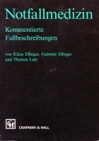 Stock image for Notfallmedizin. Kommentierte Fallbeschreibungen for sale by Versandantiquariat Felix Mcke