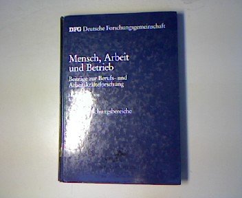 Beispielbild fr Mensch, Arbeit und Betrieb: Beitrge zur Berufs- und Arbeitskrfteforschung Sonderforschungsbereiche zum Verkauf von Kultgut