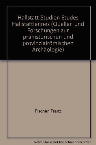 Beispielbild fr Hallstatt-Studien Etudes Hallstattiennes: Tubinger Kolloquium zur westeuropaischen Hallstatt-Zeit zum Verkauf von Zubal-Books, Since 1961