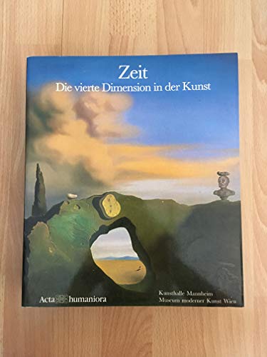 Imagen de archivo de Zeit: Die vierte Dimension in der Kunst a la venta por Versandantiquariat Felix Mcke