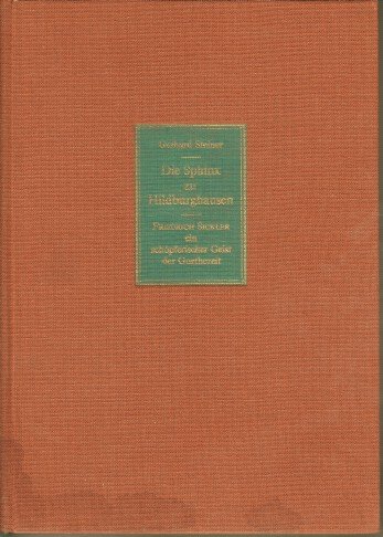 Die Sphinx zu Hildburghausen: Friedrich Sickler, ein schoÌˆpferischer Geist der Goethezeit (German Edition) (9783527175536) by Steiner, Gerhard