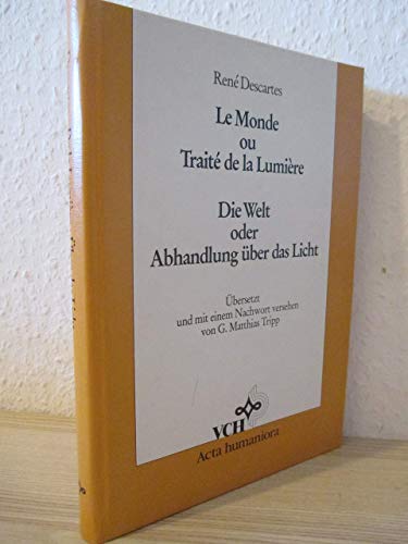 9783527175826: Le Monde Ou Traite De La Lumiere / Die Welt Oder Abhandlung Ueber Das Licht (Acta Humaniora S.)