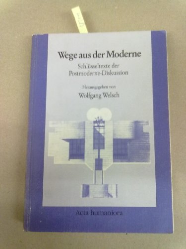 9783527176199: Wege Aus Der Moderne: Schluesseltexte Der Postmoderne-Diskussion