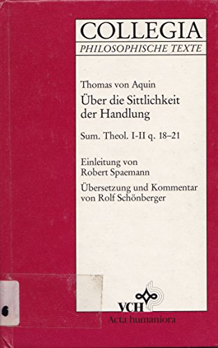 Stock image for ber die Sittlichkeit der Handlung Sum. theol. I-II q. 18-21 for sale by Buchpark
