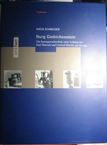 Beispielbild fr Burg Giebichenstein. Die Kunstgewerbeschule unter Leitung von Paul Thiersch und Gerhard Marcks 1915 bis 1933. zum Verkauf von Antiquariat & Verlag Jenior