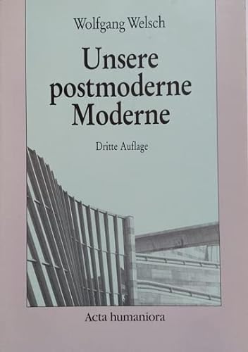 9783527177677: Unsere postmoderne Moderne