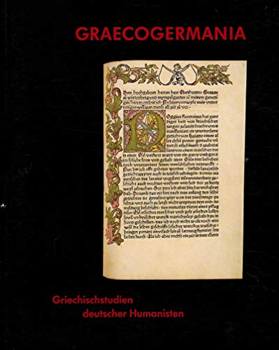 Beispielbild fr Graecogermania: Griechischstudien deutscher Humanisten : die Editionsta?tigkeit der Griechen in der italienischen Renaissance (1469-1523) . Herzog August Bibliothek) (German Edition) zum Verkauf von Alplaus Books