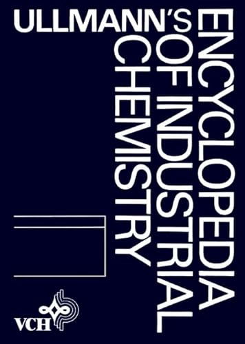 Ullmann's Encyclopdia of Industrial Chemistry, 5E, Vol. A6, Ceramics to Chlorohydrins (9783527201068) by Wirtz, R.; Weise, E.; Simmons, H. E.; Reece, C.; Pilat, H.; Mitsutani, A.; McGuire, H. L.; Keim, W.; Gerrens, H.; Davis, H. T.; Arpe, Edited By:...