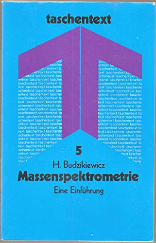 Stock image for Massenspektrometrie: Eine Einfhrung (taschentext) for sale by Antiquariat Armebooks