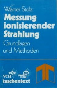 Beispielbild fr Messung ionisierender Strahlung : Grundlagen und Methoden zum Verkauf von Bernhard Kiewel Rare Books