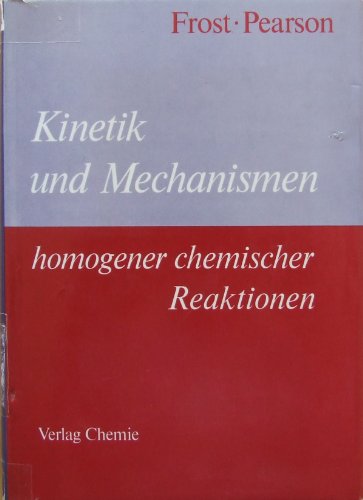 Beispielbild fr Kinetik und Mechanismen homogener chemischer Reaktionen zum Verkauf von Bernhard Kiewel Rare Books