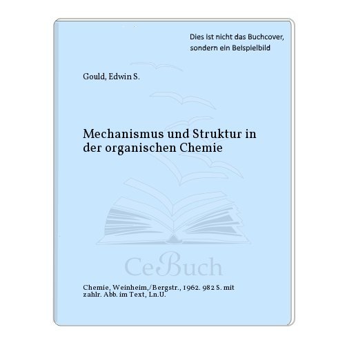 Stock image for Mechanismus und Struktur in der organischen Chemie for sale by Bernhard Kiewel Rare Books