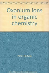 Beispielbild fr Oxonium Ions in Organic Chemistry zum Verkauf von Better World Books