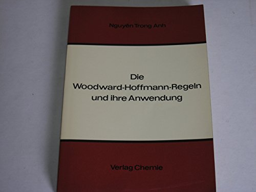 9783527254309: Die Woodward-Hoffmann-Regeln und ihre Anwendung.