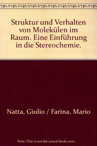 Stock image for Struktur und Verhalten von Moleklen im Raum. Eine Einfhrung in die Stereochemie. for sale by Bernhard Kiewel Rare Books