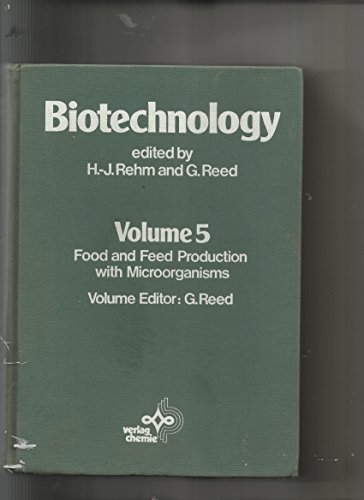 Imagen de archivo de Biotechnology, Food and Feed Production with Microorganisms (Rehm/Reed: Biotechnology) (Volume 5) a la venta por Phatpocket Limited