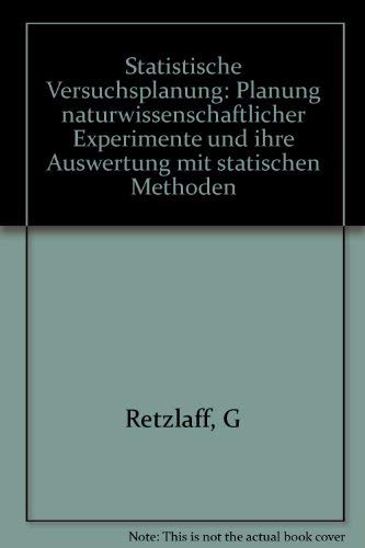 9783527257799: Statistische Versuchsplanung: Planung naturwissenschaftlicher Experimente und ihre Auswertung mit statischen Methoden