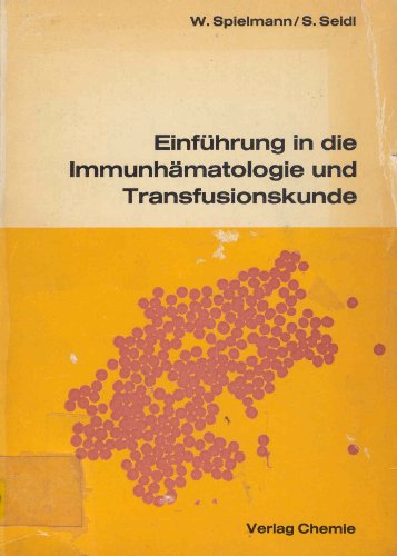 Stock image for Einfhrung in die Immunhmatologie und Transfusionskunde for sale by Martin Preu / Akademische Buchhandlung Woetzel