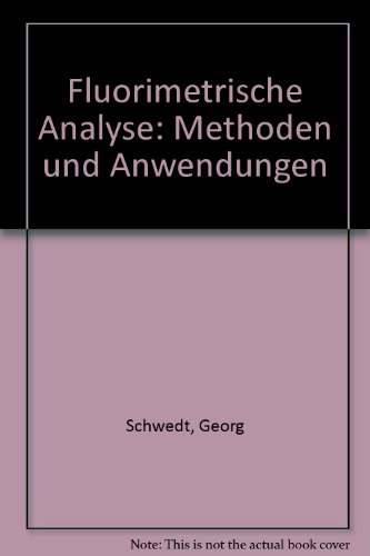 Imagen de archivo de Fluorimetrische Analyse - Methoden und Anwendungen - a la venta por Martin Preu / Akademische Buchhandlung Woetzel