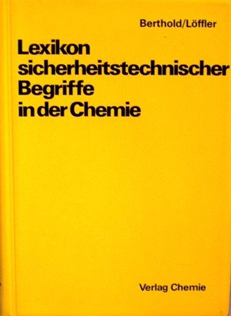 Imagen de archivo de Lexikon sicherheitstechnischer Begriffe in der Chemie a la venta por Antiquariat Smock
