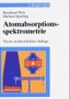 Stock image for Atomabsorbationsspektrometrie for sale by Versandantiquariat Christoph Gro