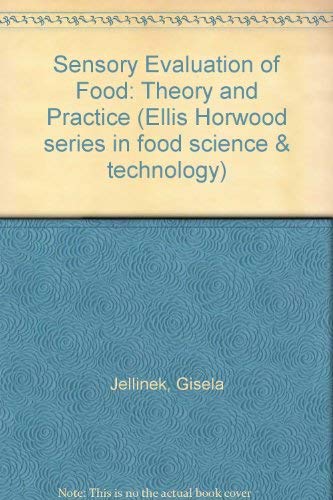 Sensory Evaluation of Food: Theory and Practice