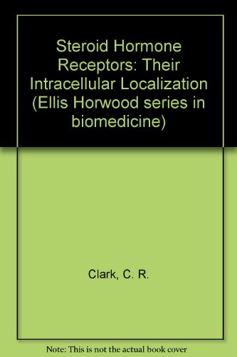 Imagen de archivo de Steroid Hormone Receptors: Their Intracellular Localization (Ellis Horwood series in biomedicine) a la venta por Zubal-Books, Since 1961