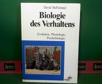 Biologie des Verhaltens: Evolution, Physiologie, Psychobiologie