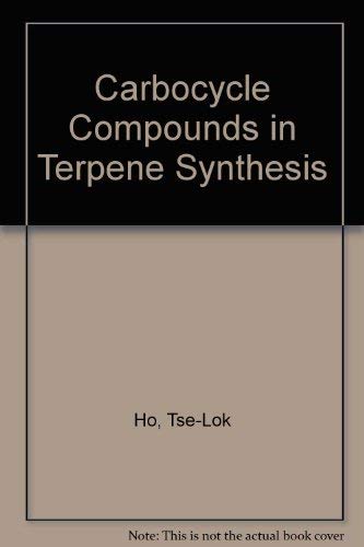 Stock image for Carbocycle Compounds in Terpene Synthesis for sale by Mispah books