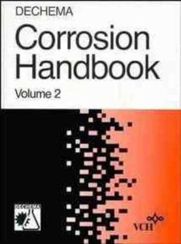 9783527266531: DECHEMA Corrosion Handbook, Aliphatic Aldehydes, Ammonia and Ammonium Hydroxide, Sodium Hydroxide, Soil (Underground Corrosion) (Volume 2)