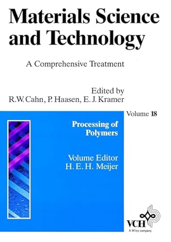 Beispielbild fr Materials Science and Technology. A Comprehensive Treatment. : Processing of Polymers Cahn, R.W.(ed.)/Haasen, P.(ed.)/Kramer, E.J.(ed.) zum Verkauf von Buchpark