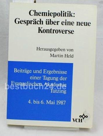 Chemiepolitik : Gespräch über e. neue Kontroverse ; Beitr. u. Ergebnisse e. Tagung d. Evang. Akad...