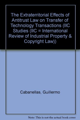 9783527269198: The Extraterritorial Effects of Antitrust Law on Transfer of Technology Transactions: 10 (IIC studies in industrial property & copyright law)