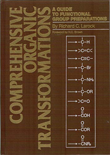 Beispielbild fr COMPREHENSIVE ORGANIC TRANSFORMATIONS. A guide to functional group preparations zum Verkauf von Ammareal