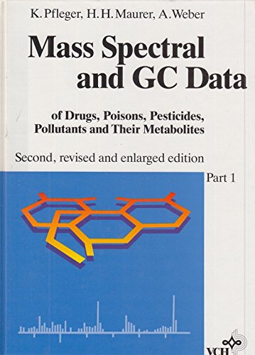 9783527269891: Mass Spectral and GC Data of Drugs, Poisons, Pesticides, Pollutants and Their Metabolites