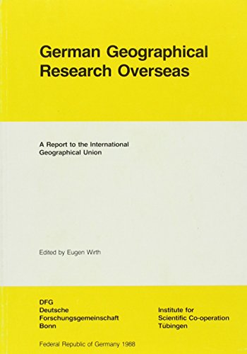 Imagen de archivo de German Geographical Research Overseas : A Report to the International Geographical Union a la venta por Larry W Price Books