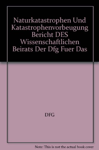 9783527270286: Naturkatastrophen Und Katastrophenvorbeugung Bericht DES Wissenschaftlichen Beirats Der Dfg Fuer Das