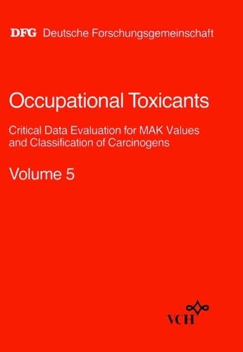 9783527270309: Occupational Toxicants, Volume 5, Critical Data Evaluation for MAK Values and Classification of Carcinogens