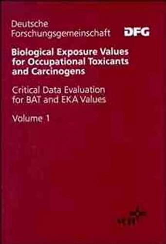 9783527270323: Critical Data Evaluation for BAT and EKA Values/Occupational-medical Toxicological Documentation (v. 1) (Biological Exposure Values for Occupational Toxicants & Carcinogens S.)