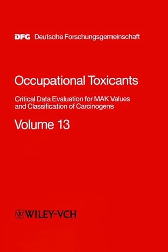 Stock image for Occupational Toxicants, Volume 13, Critical Data Evaluation of MAK Values and Classification of Carcinogens for sale by Phatpocket Limited