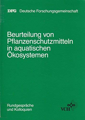 Beurteilung von Pflanzenschutzmitteln in aquatischen Ökosystemen Beiträge zu einem Fachgespräch, ...