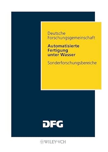 Stock image for Automatisierte Fertigung unter Wasser (Sonderforschungsberiche der Deutschen Forschung) (German Edition) for sale by dsmbooks