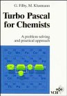 Beispielbild fr Turbo Pascal for Chemists A Problem Solving and Practical Approach zum Verkauf von Buchpark