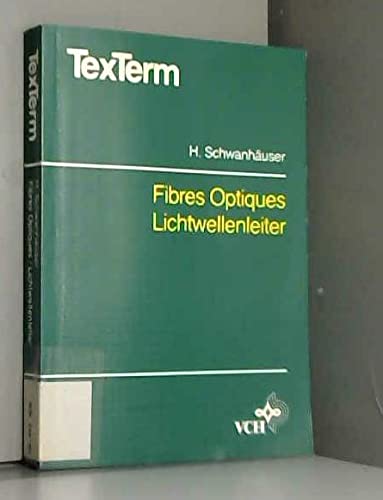 Stock image for Lichtwellenleiter * Fibres Optiques - Franzsisch-Deutsch / Deutsch-Franzsisch - for sale by Martin Preu / Akademische Buchhandlung Woetzel