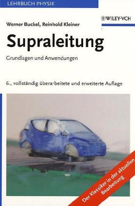 Beispielbild fr Supraleitung: Grundlagen und Anwendungen zum Verkauf von Gerald Wollermann