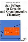 Beispielbild fr Salt Effects in Organic and Organometallic Chemistry zum Verkauf von Buchpark