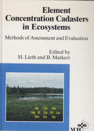 Beispielbild fr Element concentration cadasters in ecosystems: Methods of assessment and evaluation zum Verkauf von Zubal-Books, Since 1961