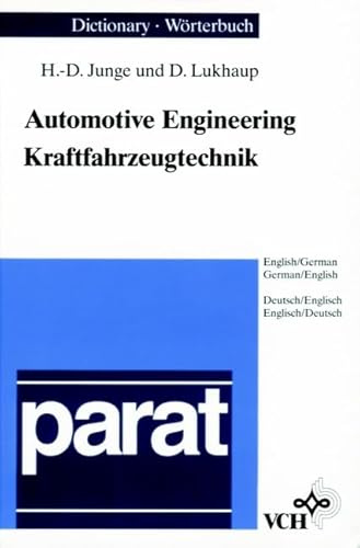 Dictionary of Automotive Engineering / Wörterbuch Kraftfahrzeugtechnik; English-German / German-E...